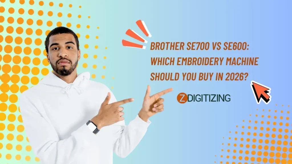 Brother SE700 vs SE600 Which Embroidery Machine Should You Buy in 2026