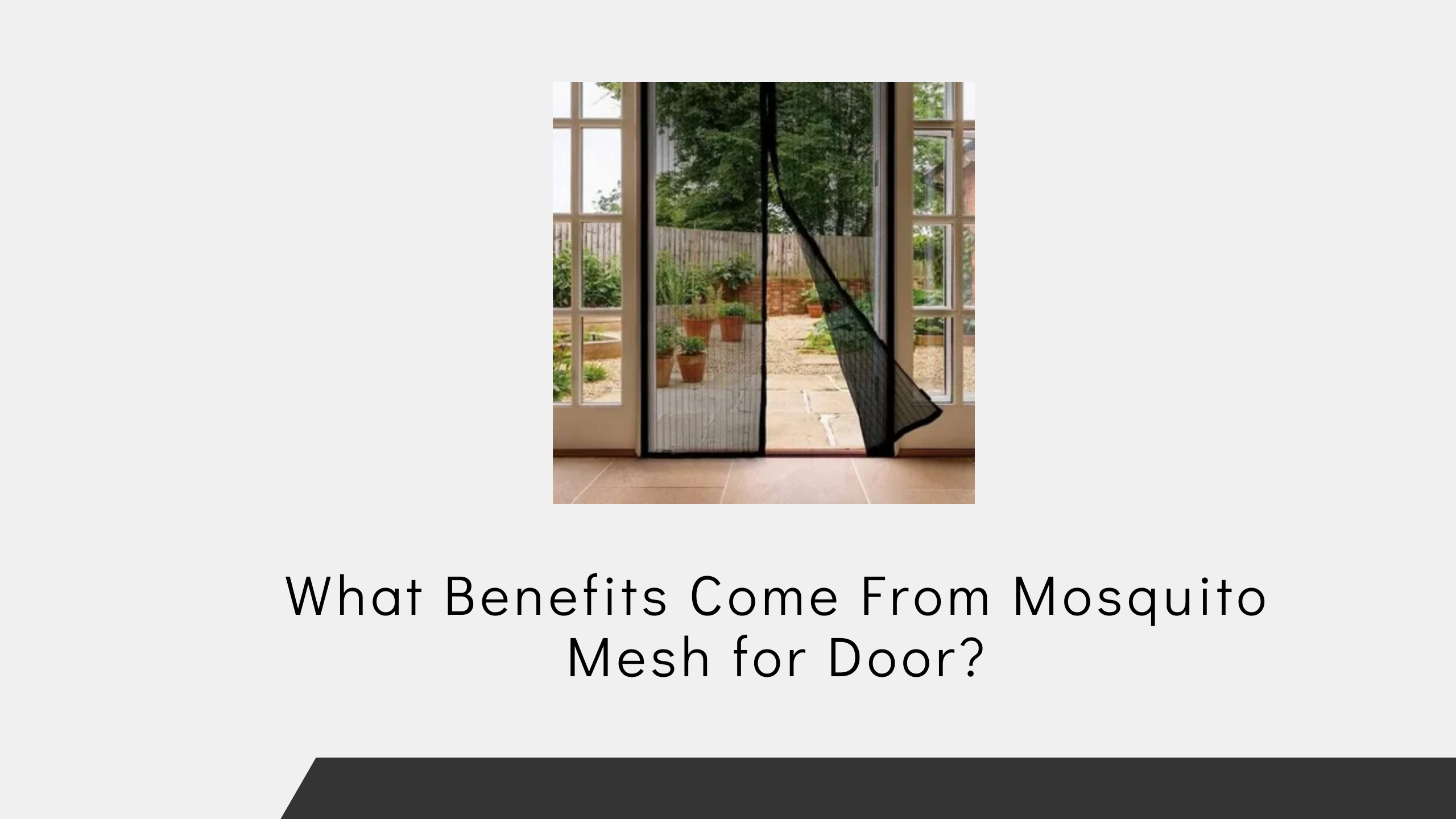What Benefits Come From Mosquito Mesh for Door? - Newsglo