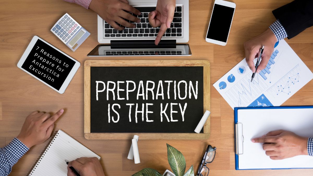 7 Reasons to Prepare for Antarctica Excursion 