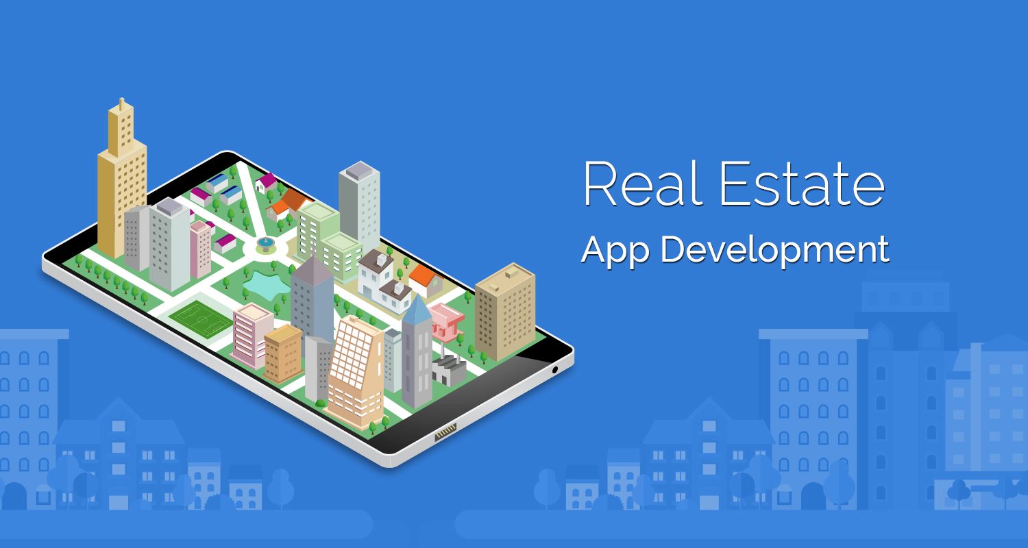 Real Estate App Development Company: Transforming Property Solutions with Technology - Newsglo