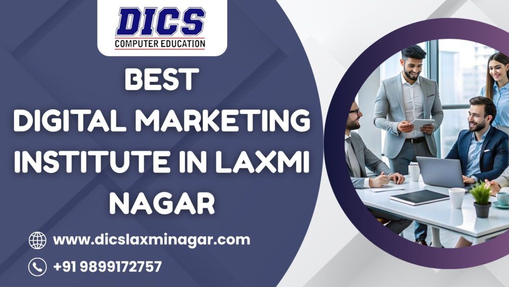 Best Digital Marketing Institute in Laxmi Nagar