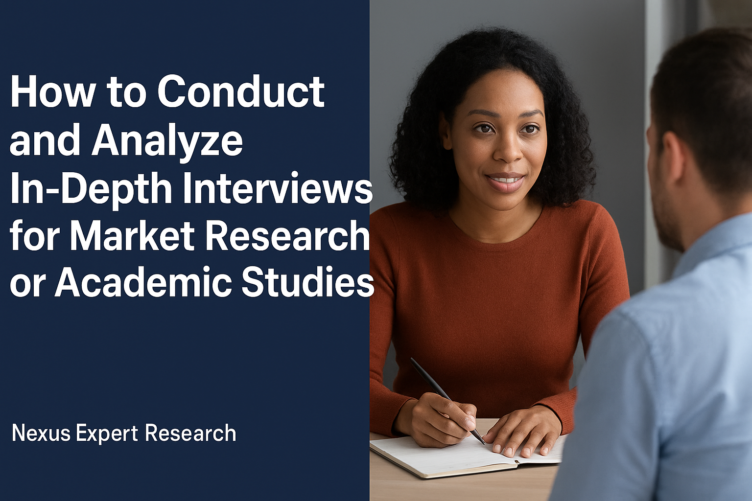 Conduct and Analyze In-Depth Interviews for Market Research