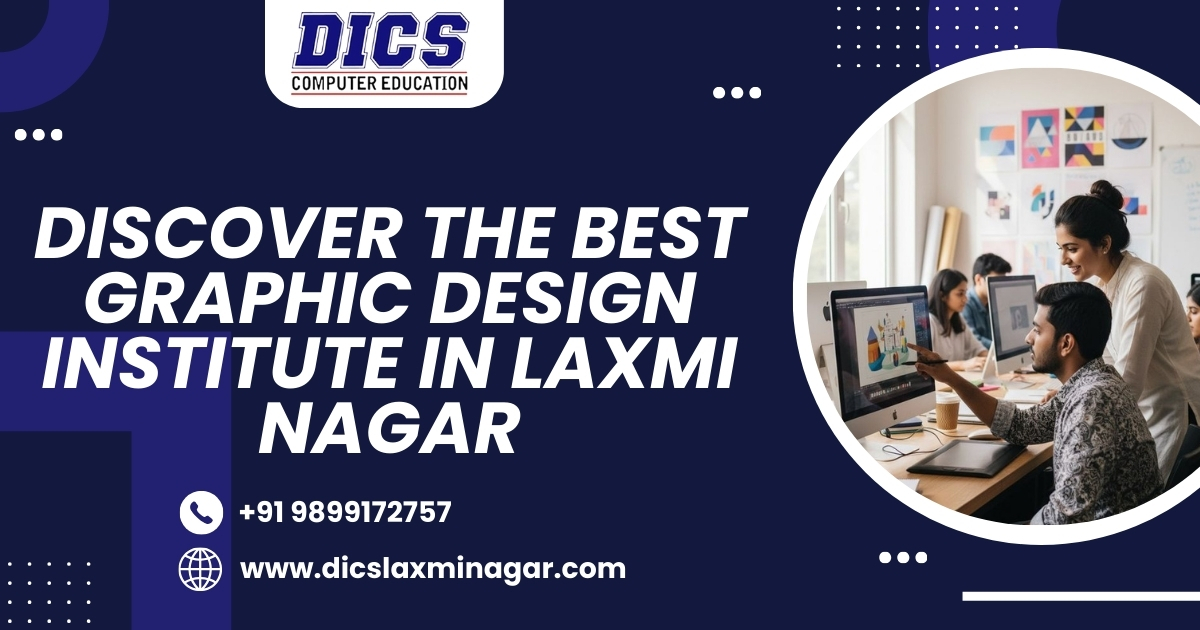 Discover the Best Graphic Design Institute in Laxmi Nagar