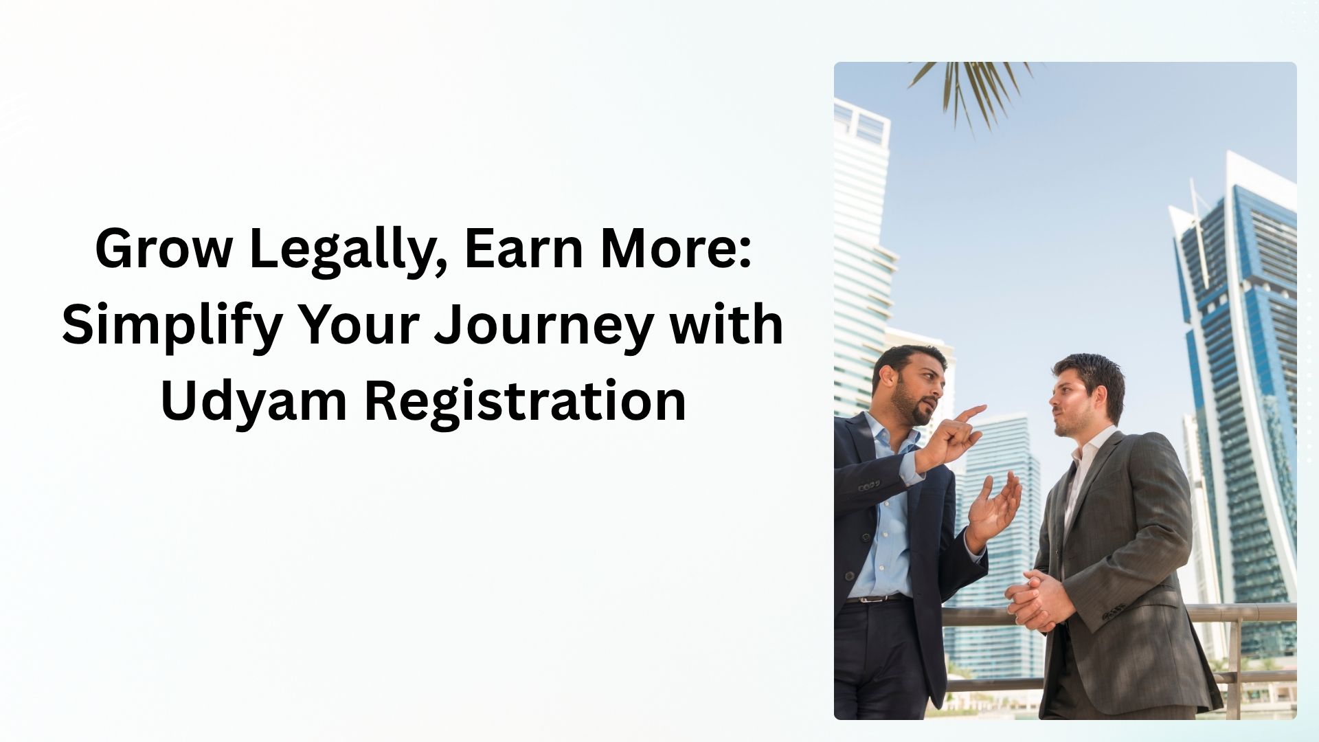 Grow Legally, Earn More Simplify Your Journey with Udyam Registration