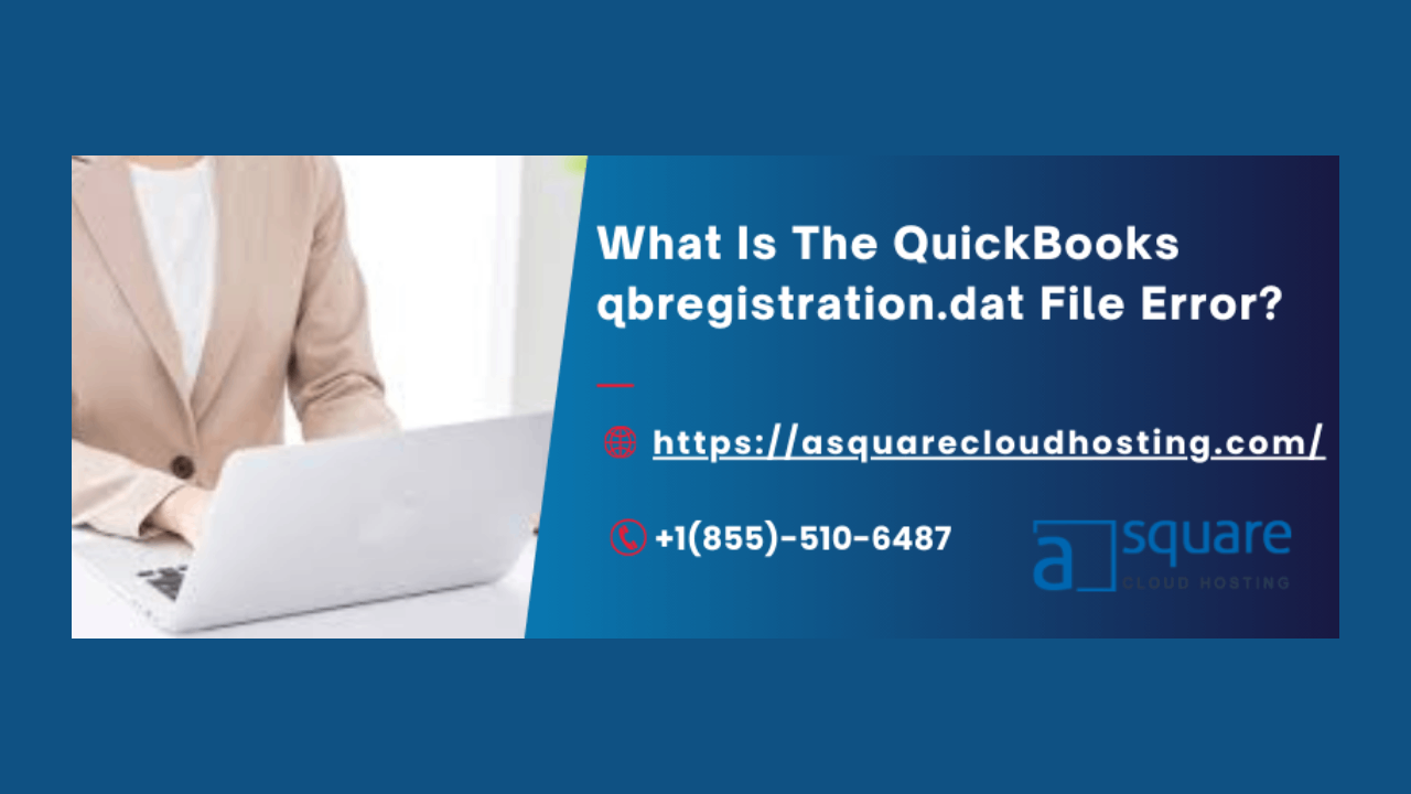 Effortless Fix for QuickBooks qbregistration.dat File Error - Newsglo QuickBooks qbregistration.dat File Error
