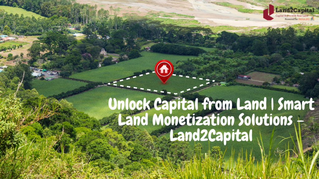 Unlock Capital from Land