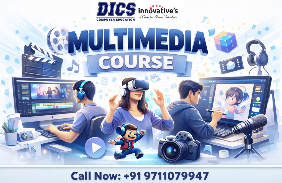 Best Multimedia Institute in Rohini – Build a Creative Career - Newsglo
