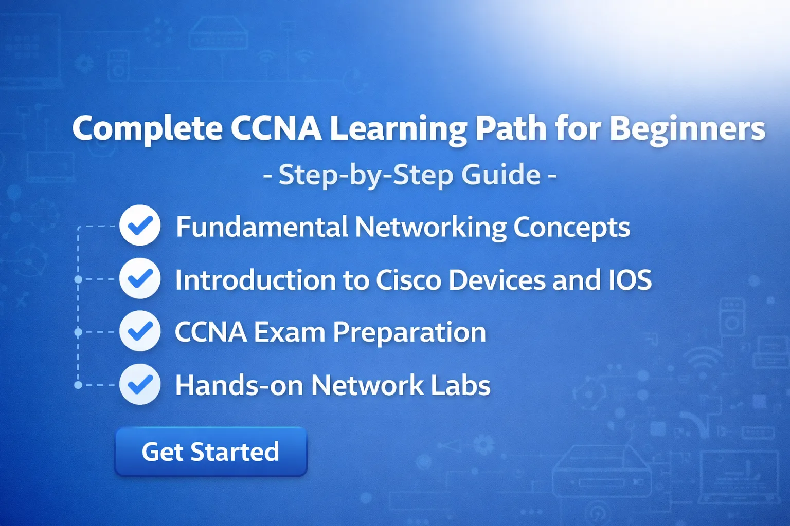 Complete CCNA Learning Path for Beginners - Step-by-Step Guide