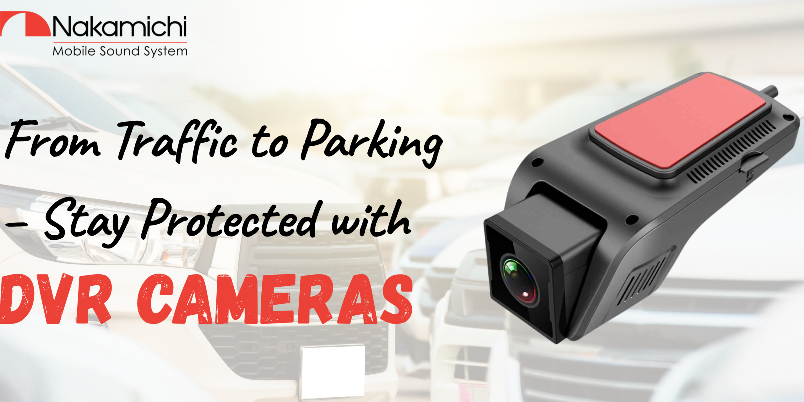 From Traffic to Parking – Stay Protected with DVR Cameras