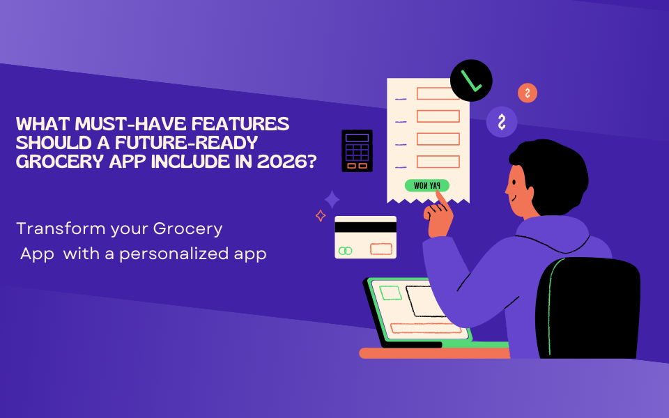What Must-Have Features Should a Future-Ready Grocery App Include in 2026? - Newsglo
