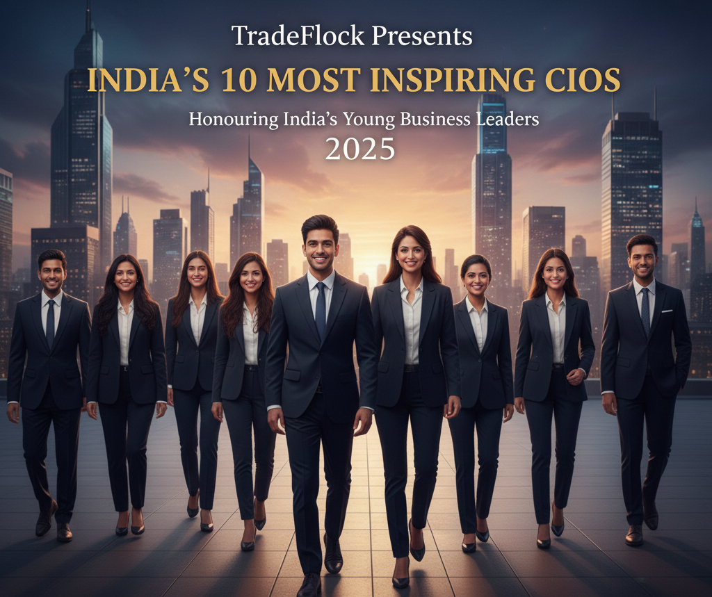 TradeFlock Presents India’s 10 Most Inspiring CIOs 2025 - Newsglo