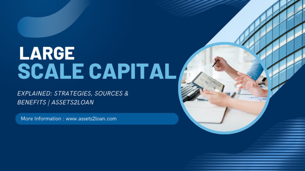 Large-Scale Capital