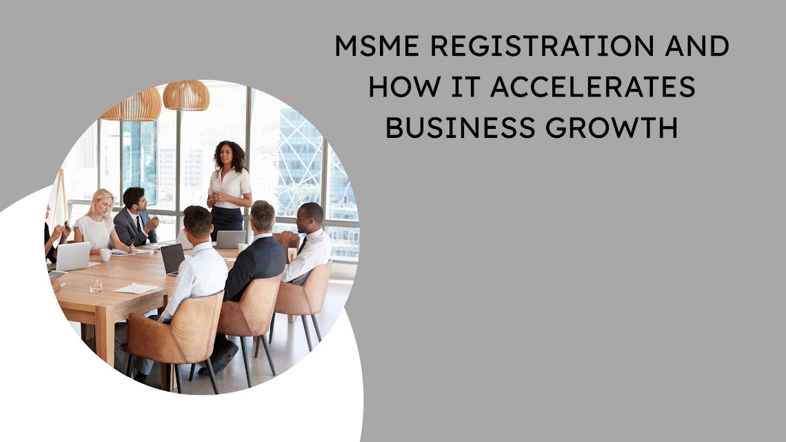 MSME Registration and How It Accelerates Business Growth