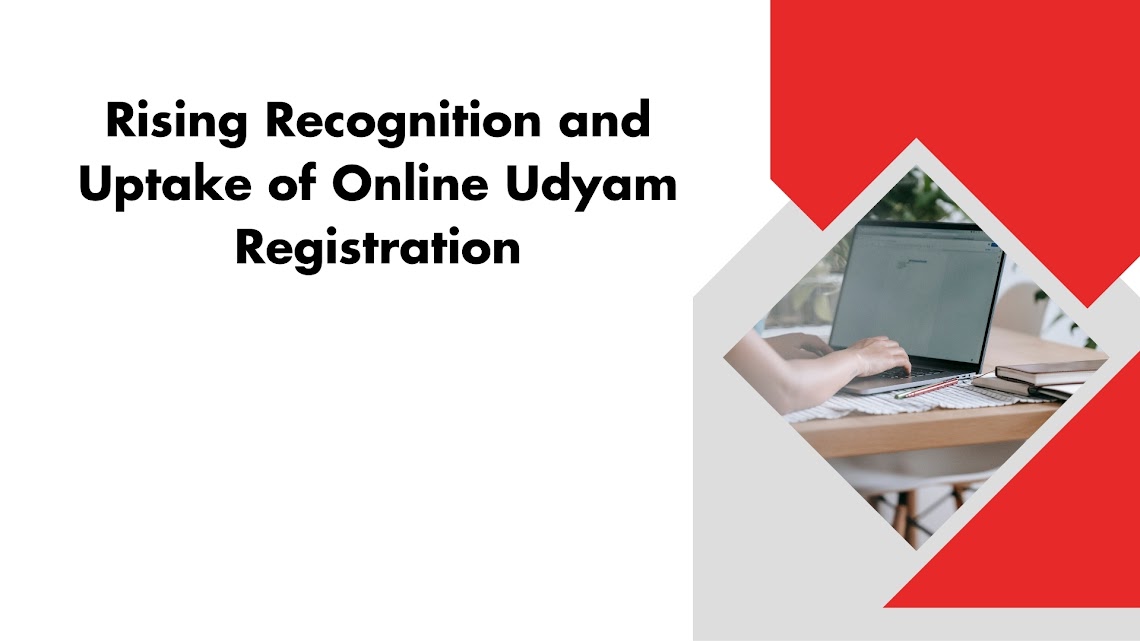 Rising Recognition and Uptake of Online Udyam Registration