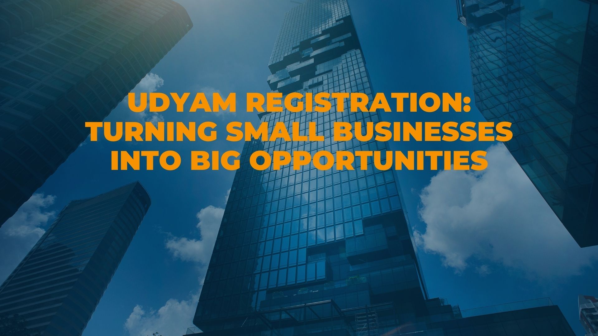Udyam Registration: Turning Small Businesses into Big Opportunities