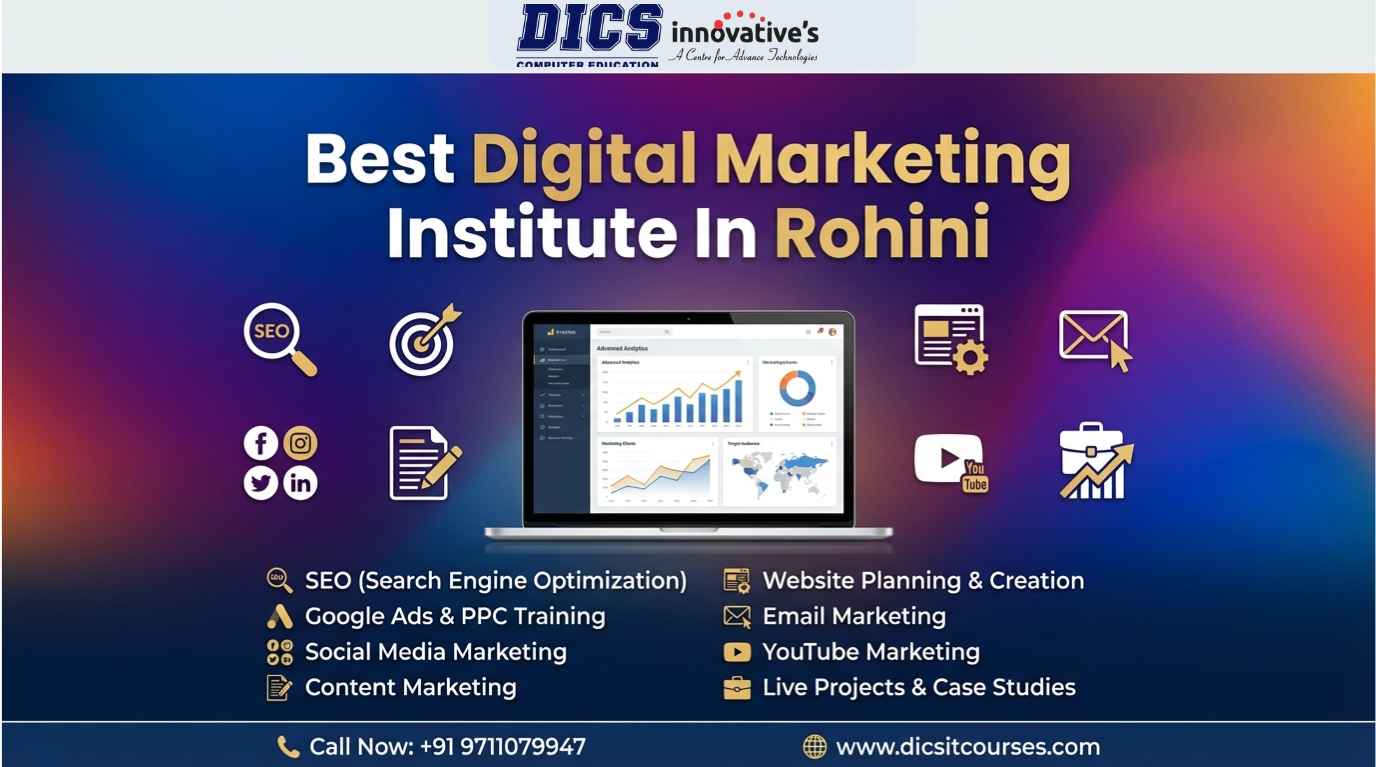 Best Digital Marketing Institute in Rohini – Digital Marketing Course in DICS Rohini - Newsglo