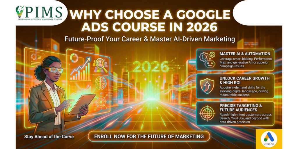 PIMS promotional banner for a 2026 Google Ads course, featuring a futuristic businesswoman analyzing data holograms alongside key benefits like AI mastery, career growth, and precise targeting.