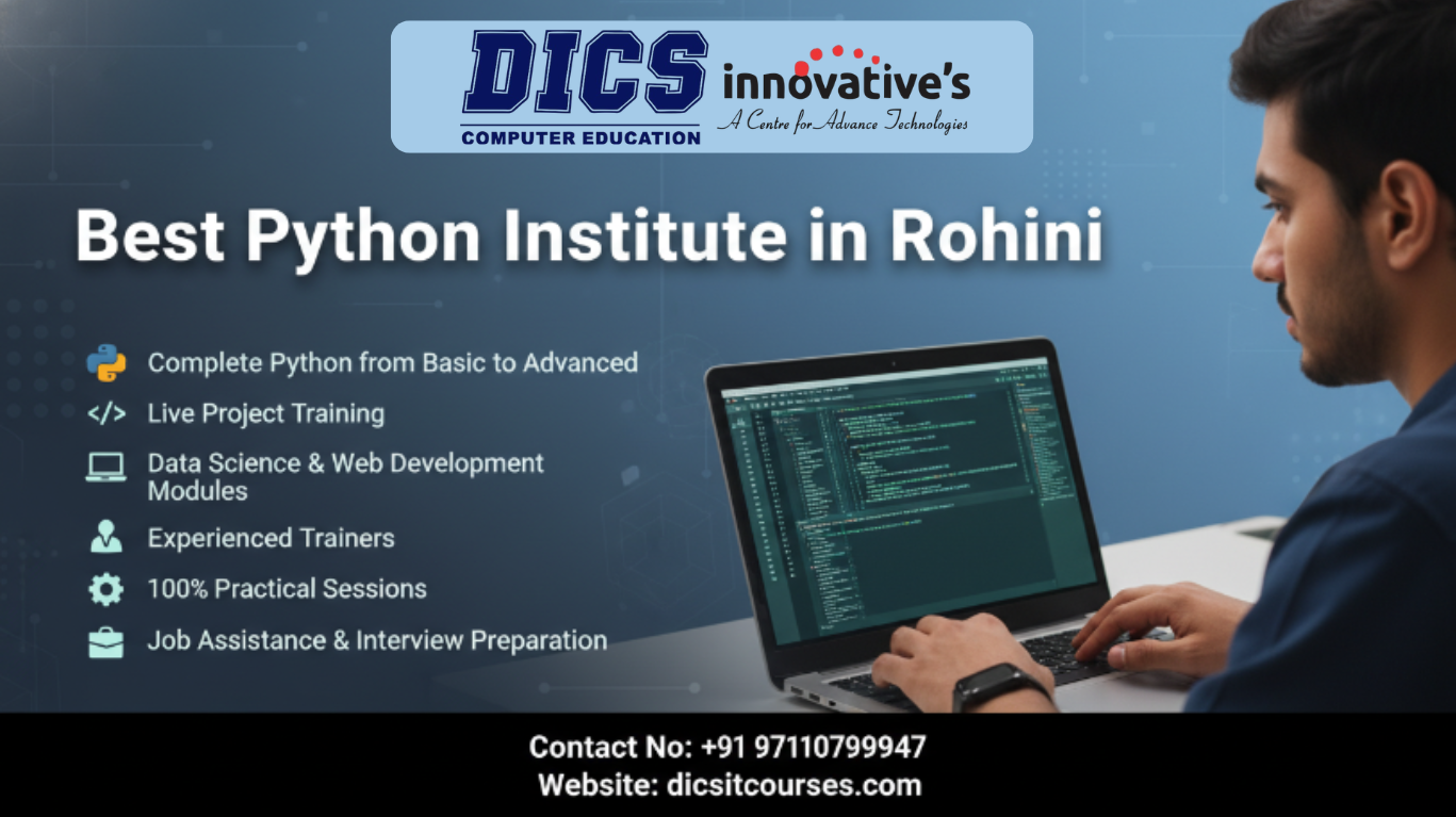 Best Python Institute in Rohini – Learn from Industry Experts at DICS Rohini - Newsglo