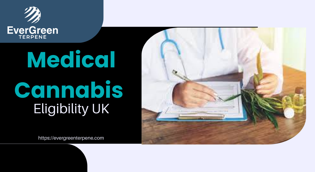 medical cannabis eligibility UK